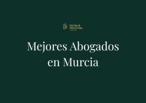 Los Mejores Abogados en Murcia: Ranking Top 9 de Despachos (2026)