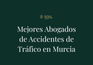 Los Mejores Abogados de Accidentes de Tráfico en Murcia: Ranking Top 10 de Despachos (2026)