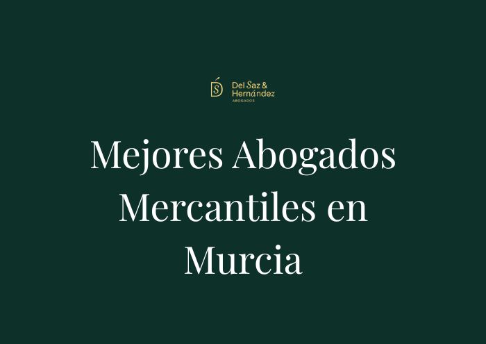 Mejores abogados mercantiles murcia